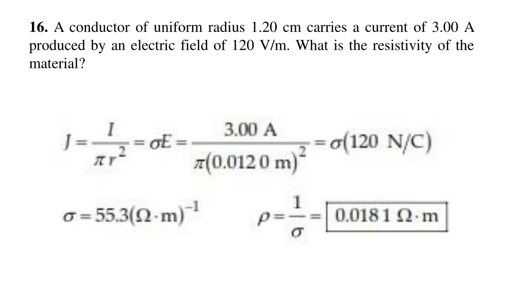 16 a conductor of uniform radius 1 20 cm carries