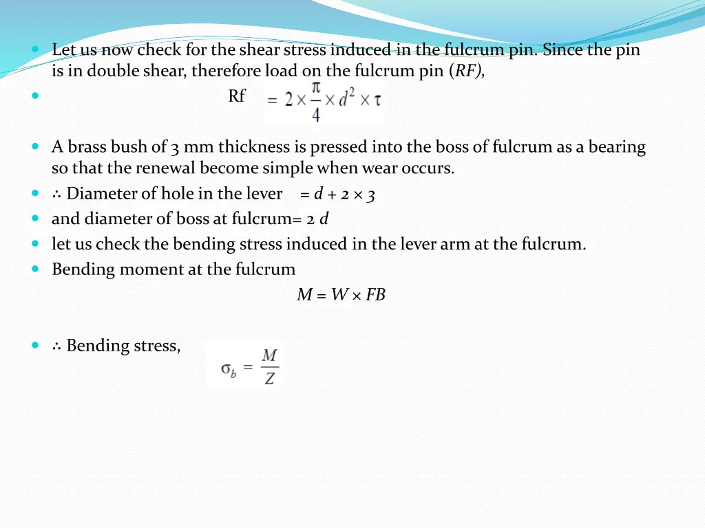 let us now check for the shear stress induced