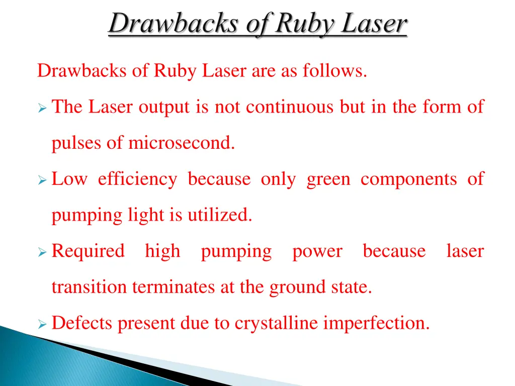 drawbacks of ruby laser are as follows