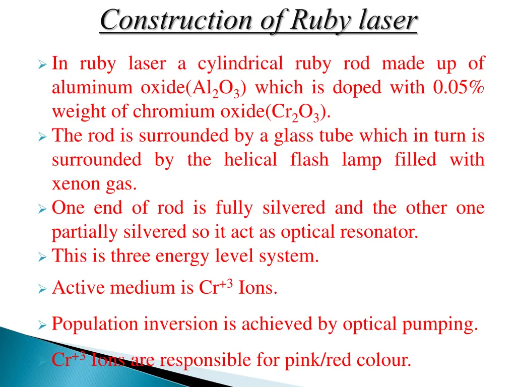 in ruby laser a cylindrical ruby rod made