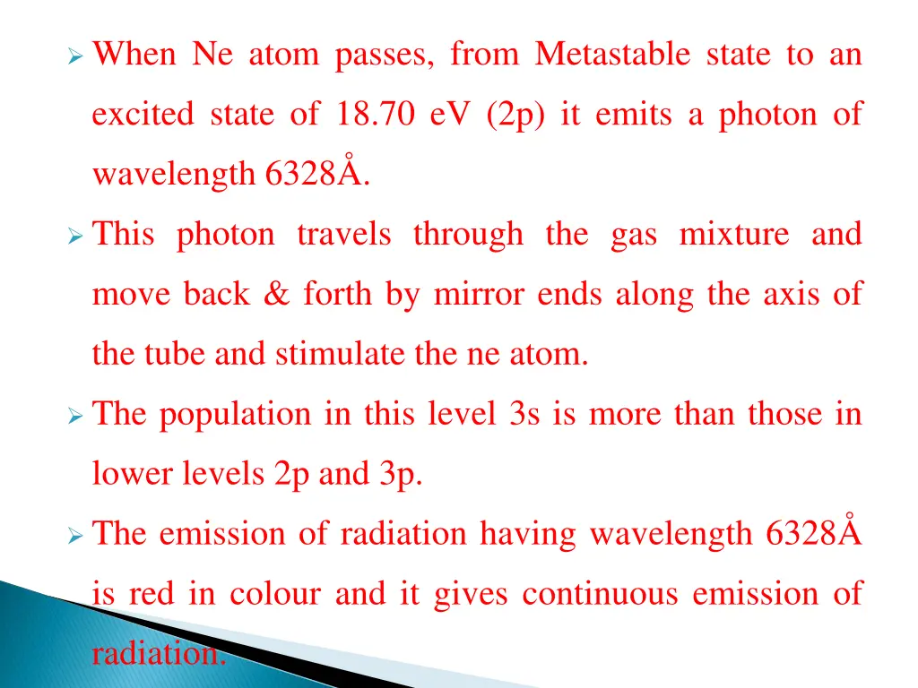 when ne atom passes from metastable state to an