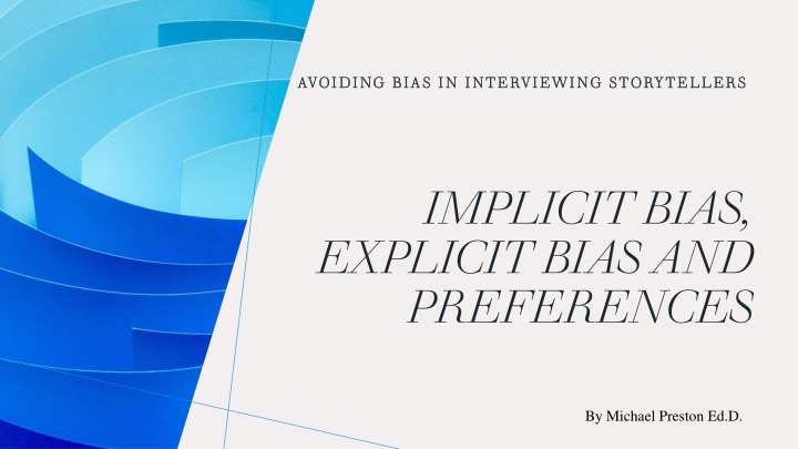 avoiding bias in interviewing storytellers