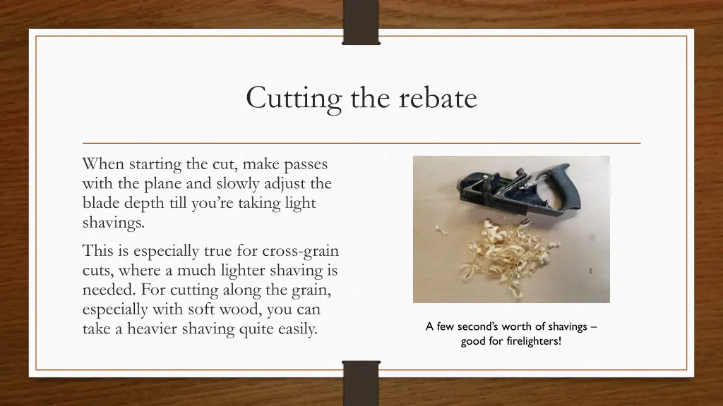 cutting the rebate