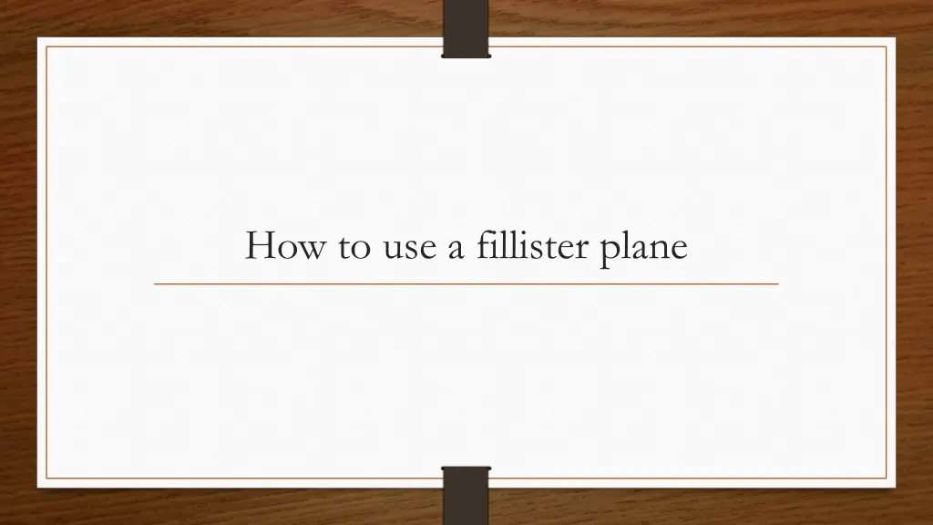 how to use a fillister plane