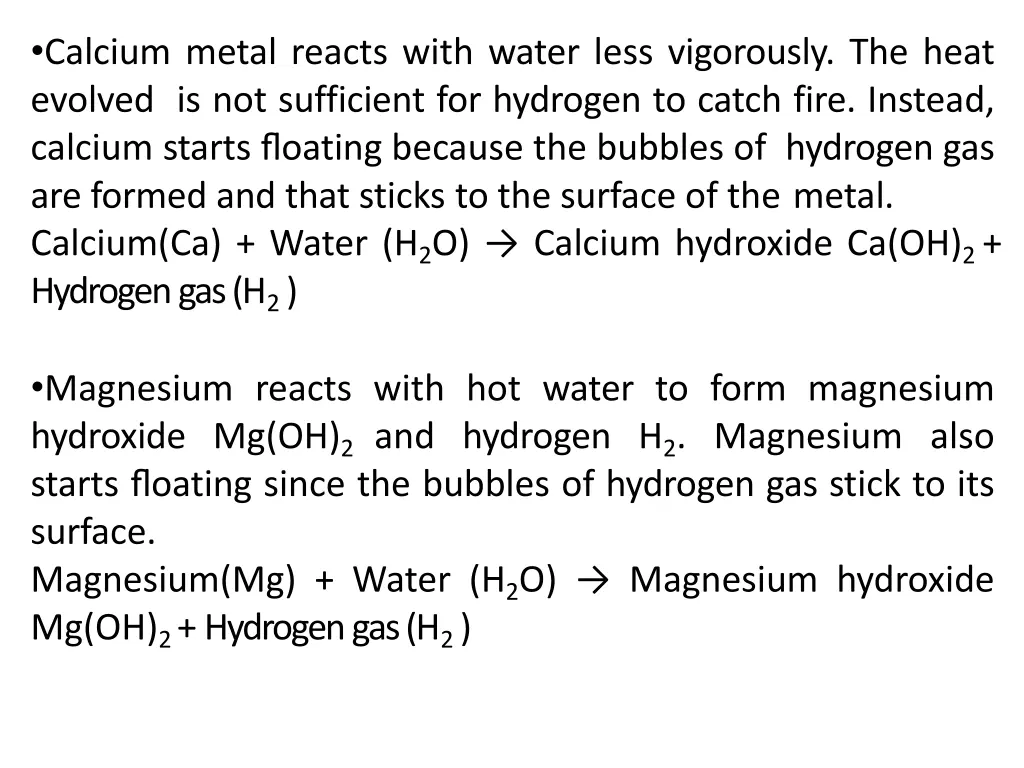 calcium metal reacts with water less vigorously