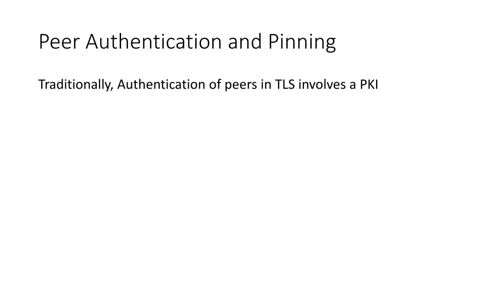 peer authentication and pinning