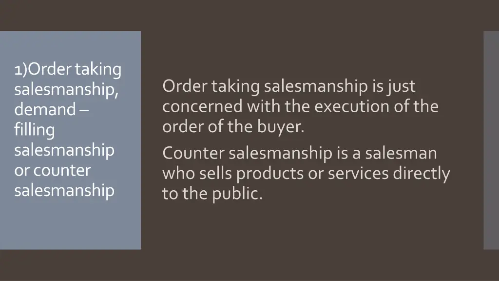 1 order taking salesmanship demand filling