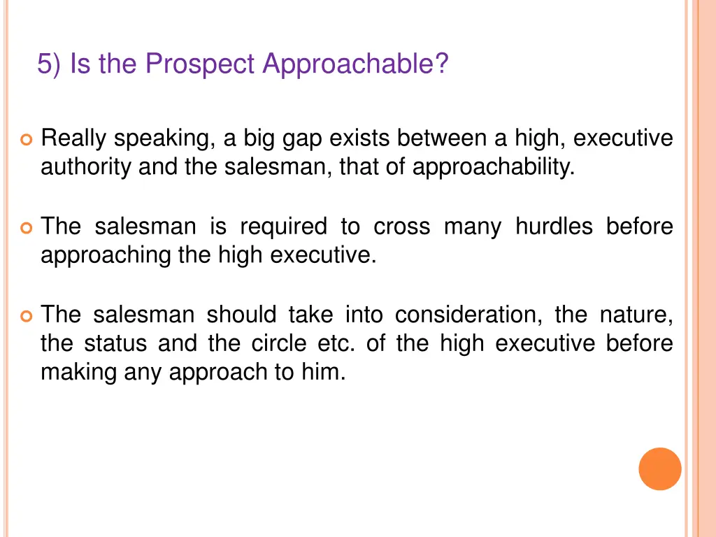 5 is the prospect approachable