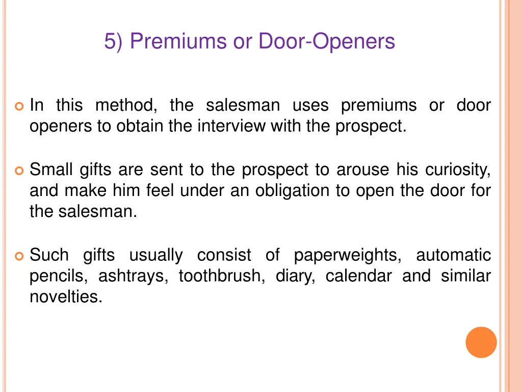 5 premiums or door openers