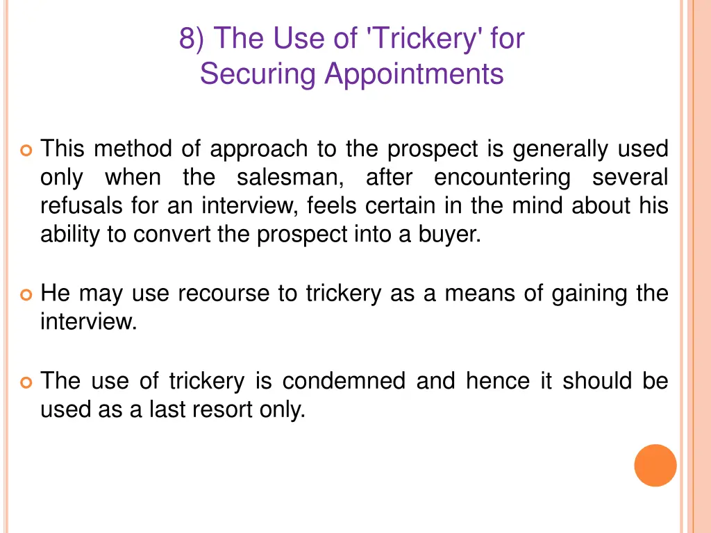 8 the use of trickery for securing appointments