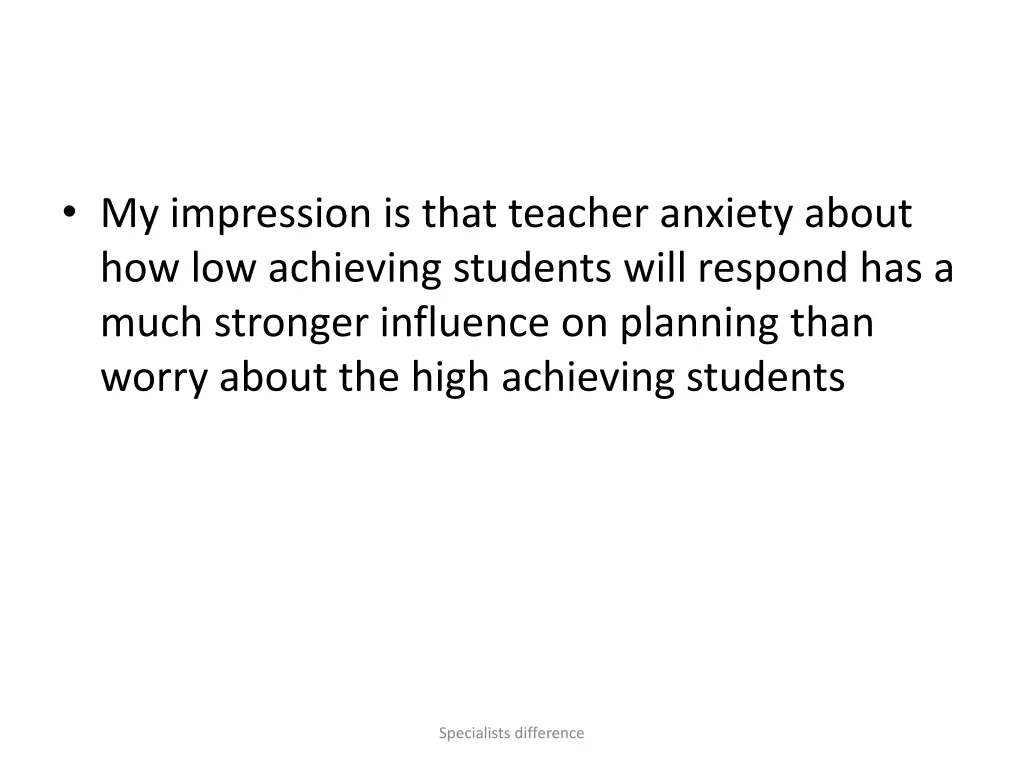 my impression is that teacher anxiety about