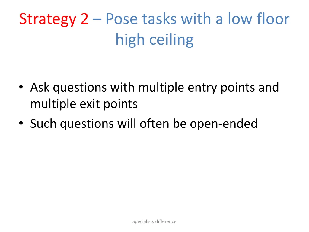 strategy 2 pose tasks with a low floor high