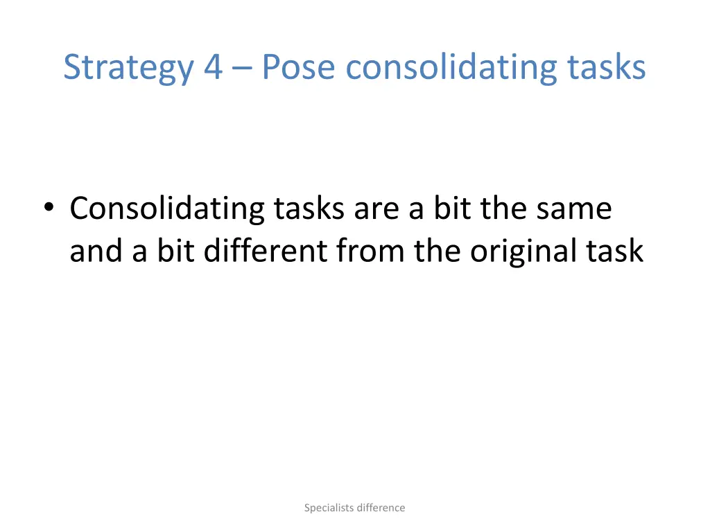 strategy 4 pose consolidating tasks