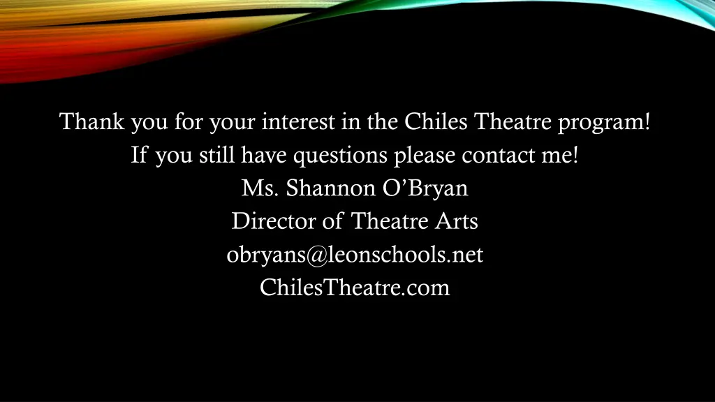 thank you for your interest in the chiles theatre