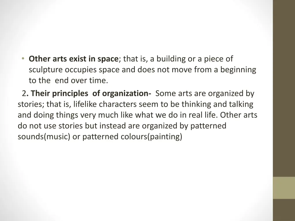 other arts exist in space that is a building