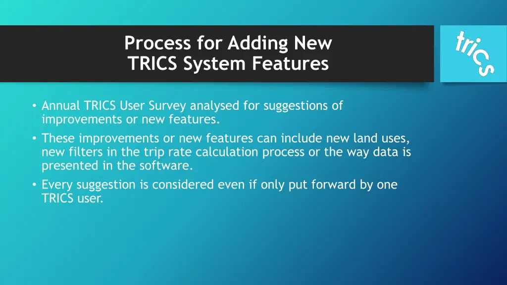 process for adding new trics system features