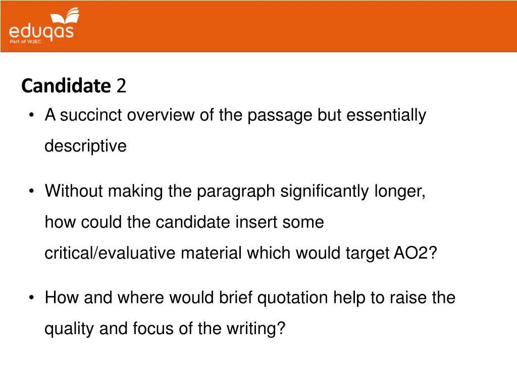 candidate 2 a succinct overview of the passage