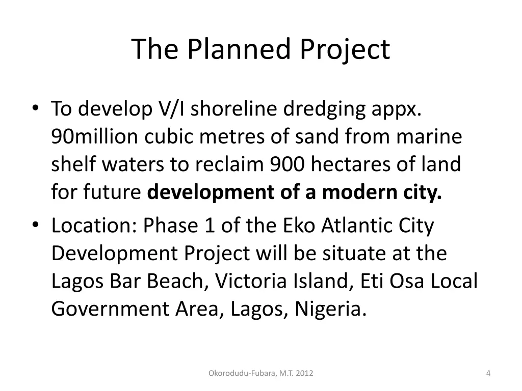 the planned project