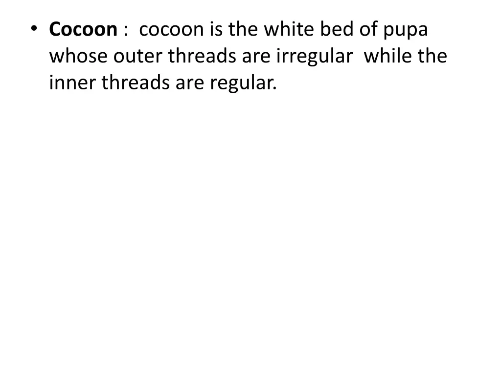 cocoon cocoon is the white bed of pupa whose