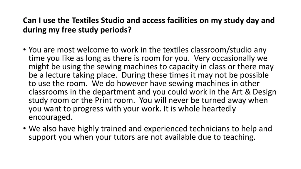 can i use the textiles studio and access