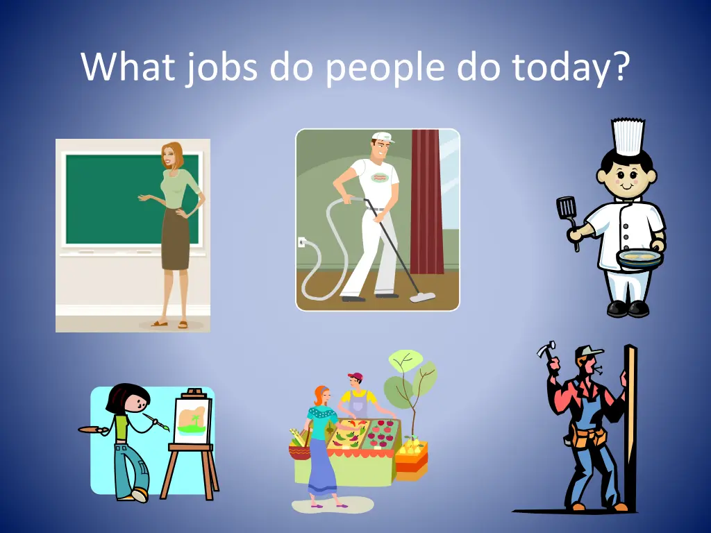 what jobs do people do today