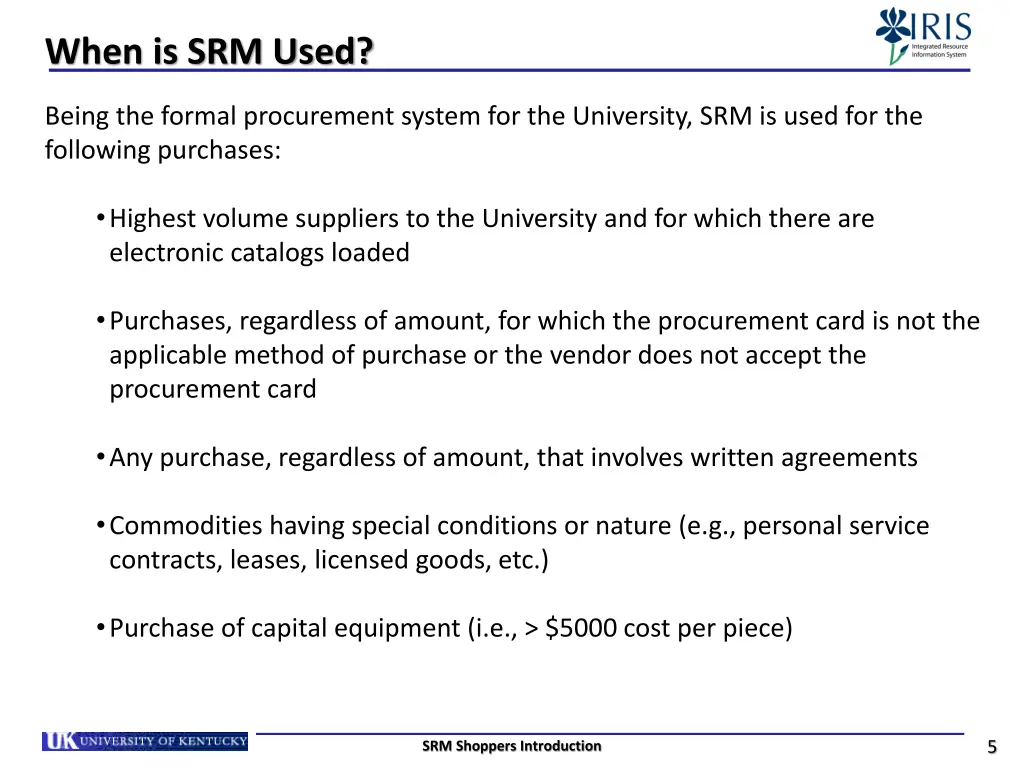 when is srm used