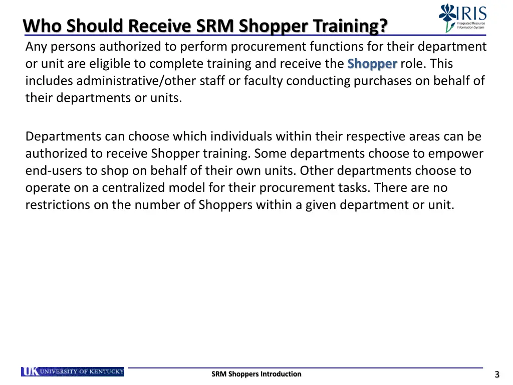 who should receive srm shopper training