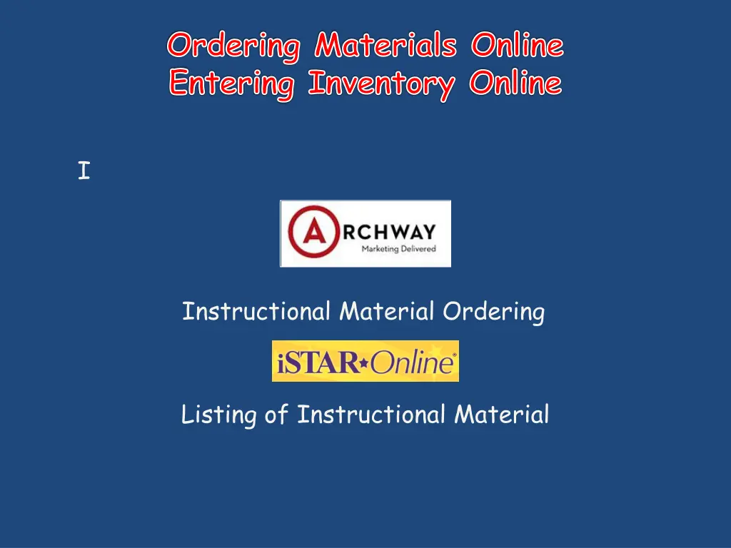 ordering materials online entering inventory