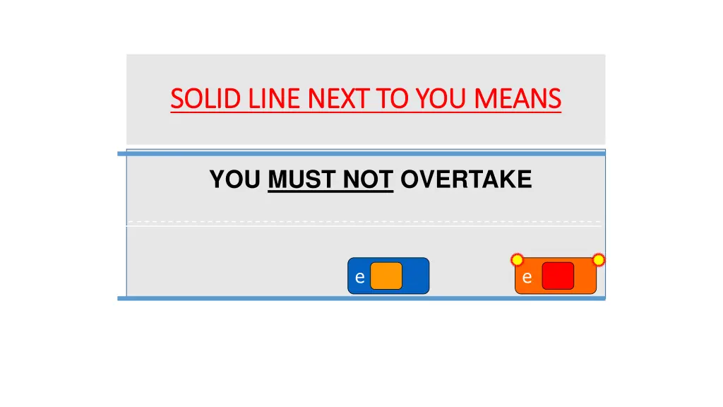 solid line next to you means solid line next