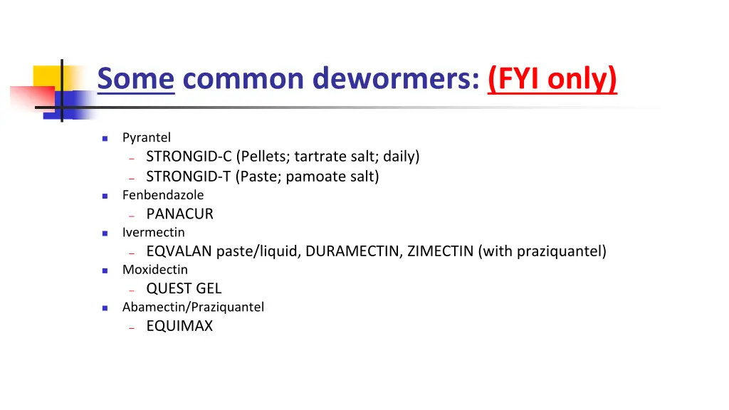 some common dewormers fyi only