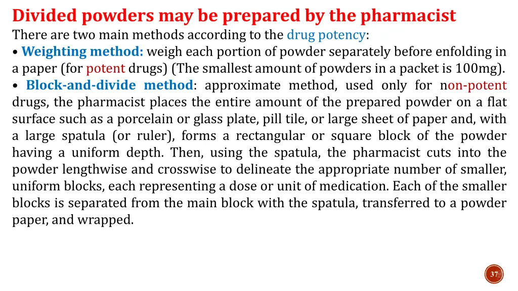 divided powders may be prepared by the pharmacist