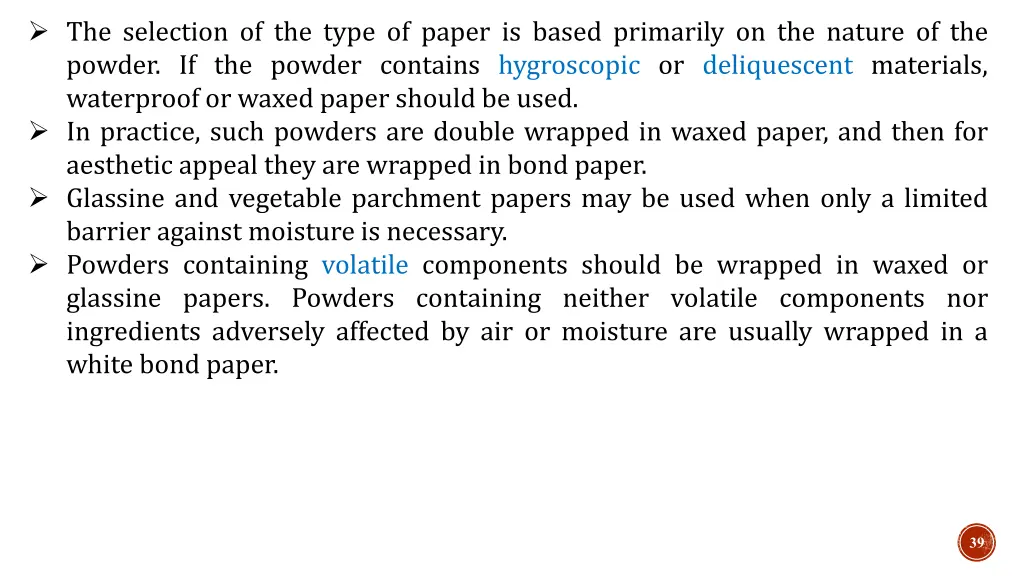 the selection of the type of paper is based