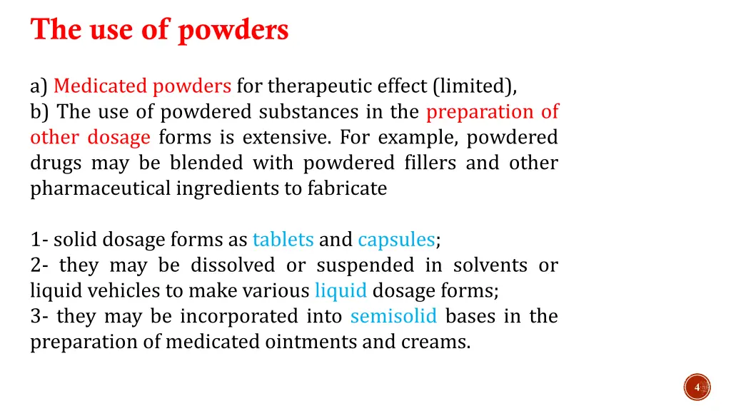 the use of powders