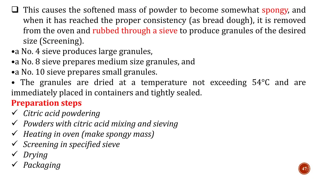 this causes the softened mass of powder to become