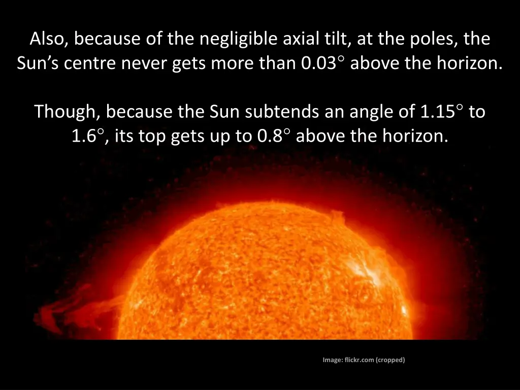 also because of the negligible axial tilt