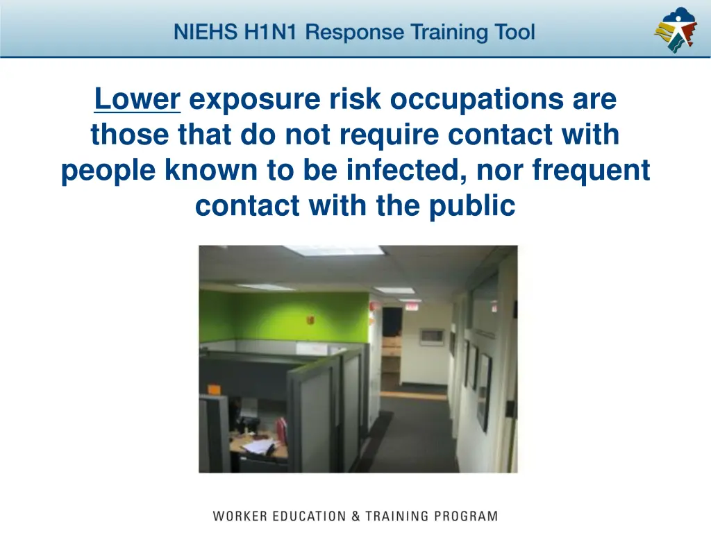 lower exposure risk occupations are those that