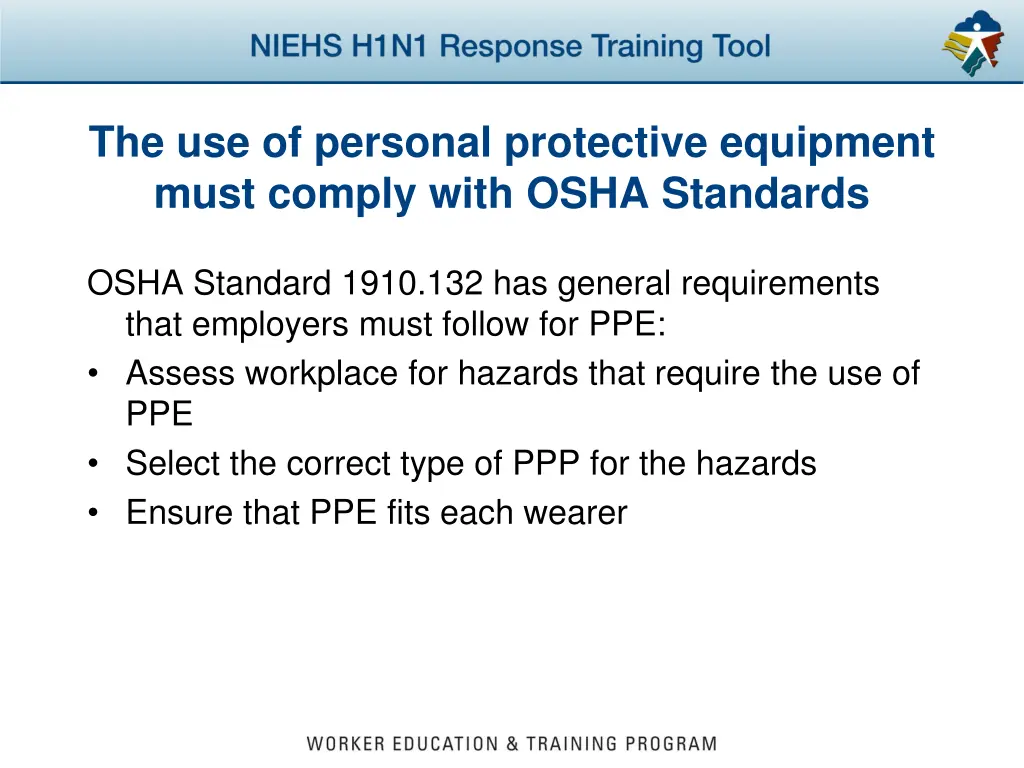 the use of personal protective equipment must