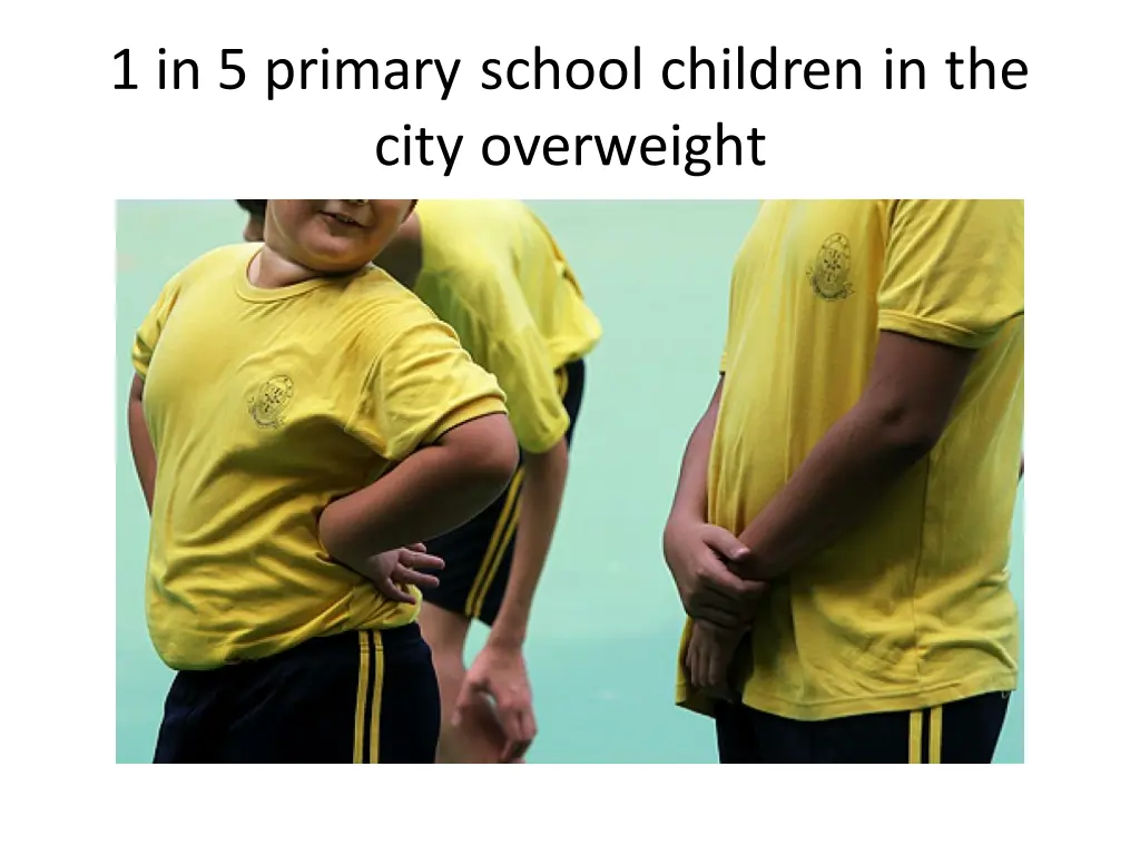 1 in 5 primary school children in the city