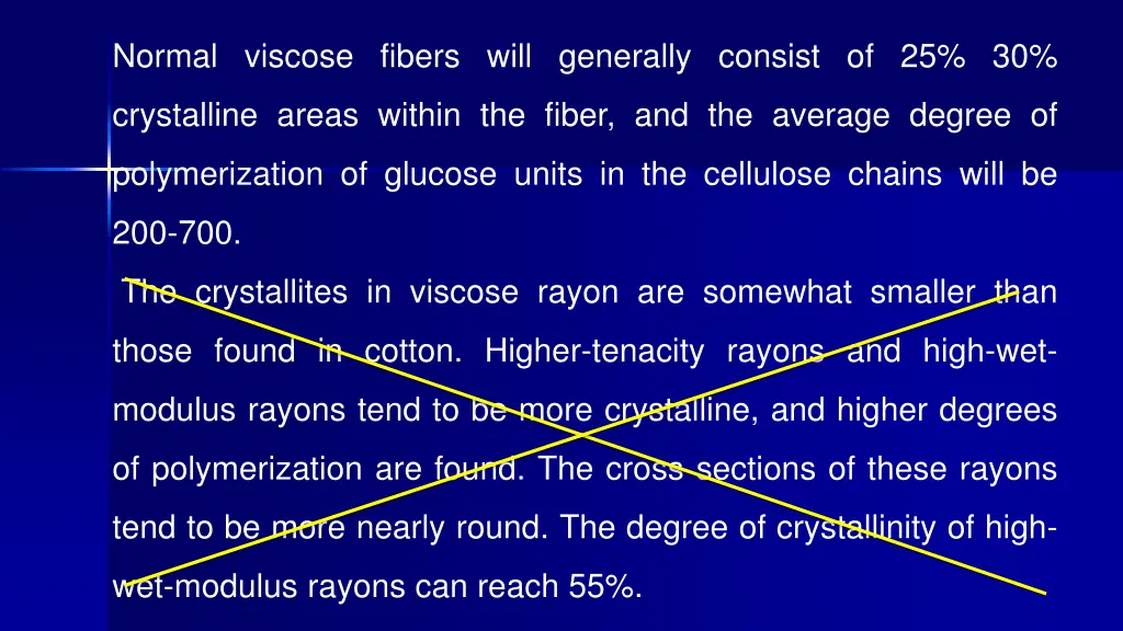 normal viscose fibers will generally consist