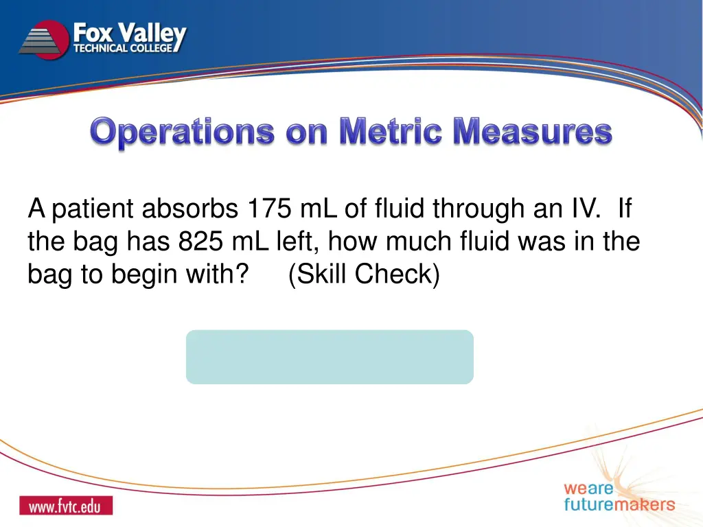 a patient absorbs 175 ml of fluid through