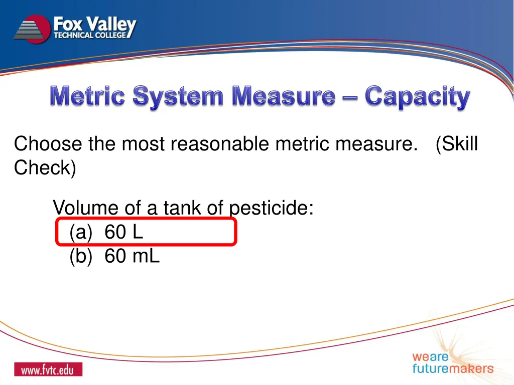 choose the most reasonable metric measure skill 6