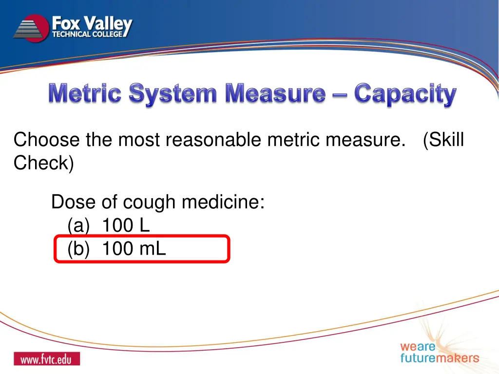 choose the most reasonable metric measure skill 8