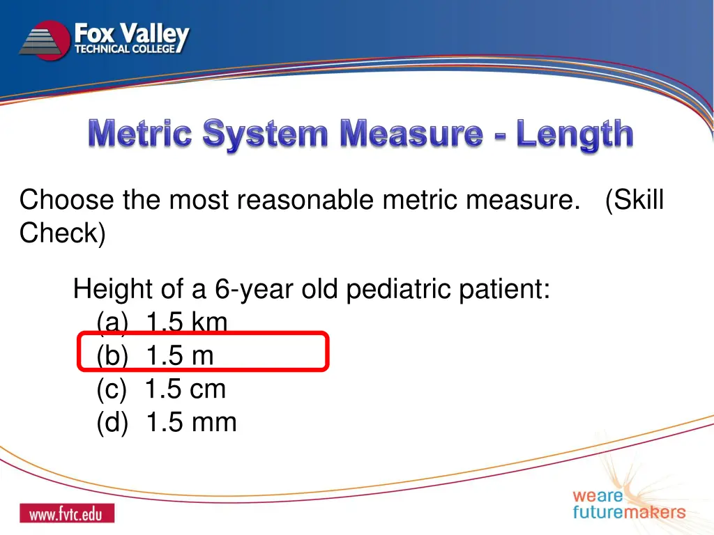 choose the most reasonable metric measure skill