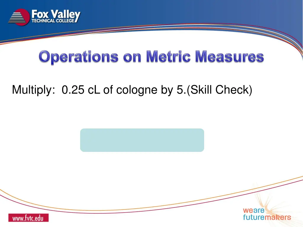 multiply 0 25 cl of cologne by 5 skill check