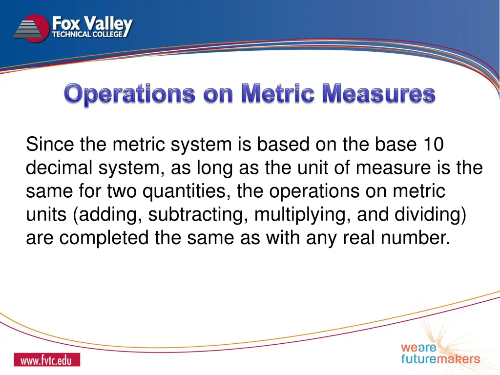 since the metric system is based on the base