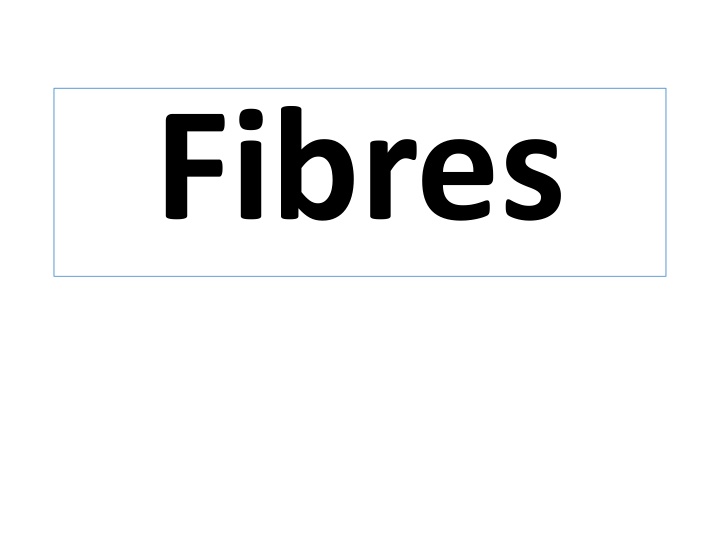 fibres