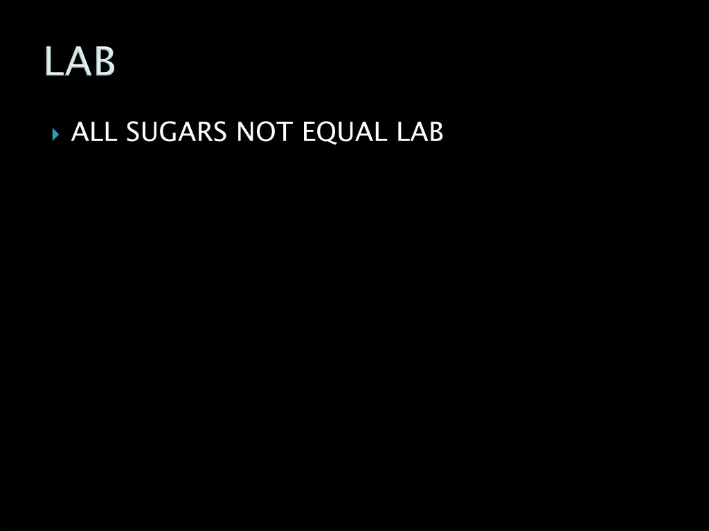 all sugars not equal lab