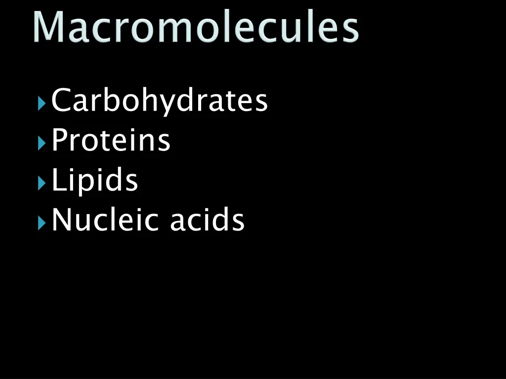 carbohydrates proteins lipids nucleic acids