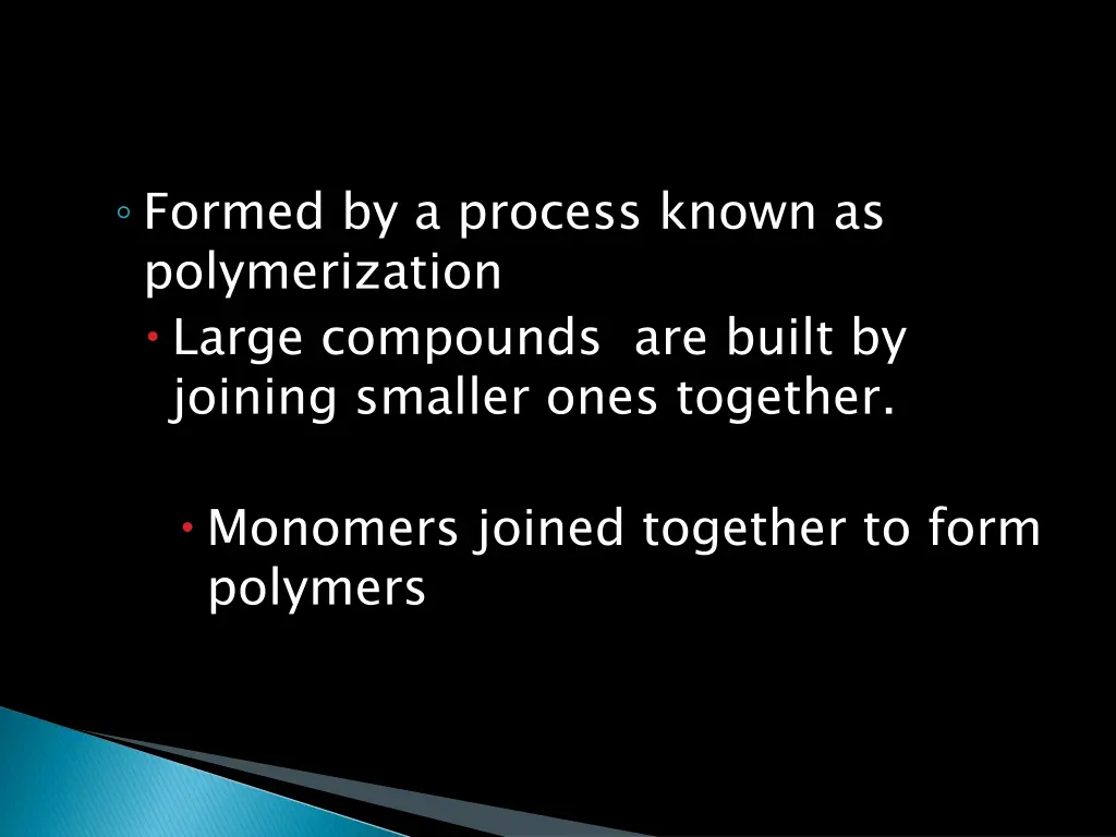 formed by a process known as polymerization large