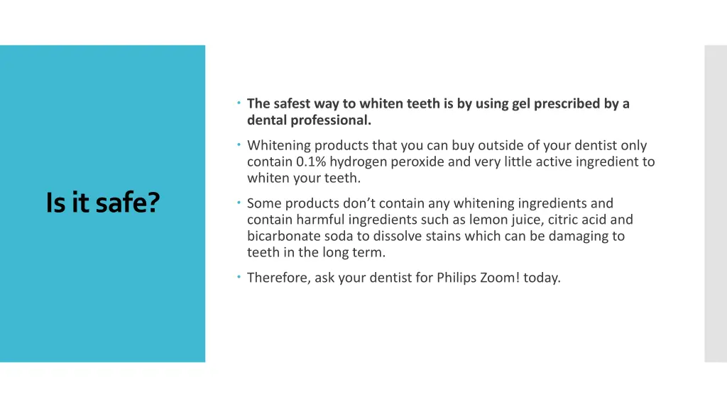 the safest way to whiten teeth is by using